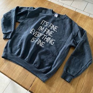 Fine not fine sweatshirt